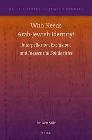 Who Needs Arab-Jewish Identity?