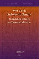 Who Needs Arab-Jewish Identity?