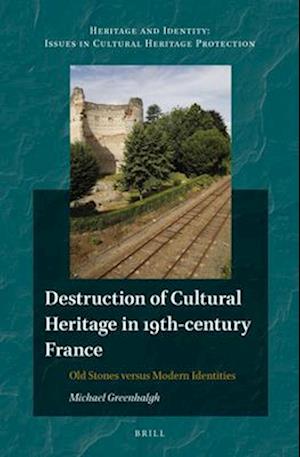 Destruction of Cultural Heritage in 19th-Century France