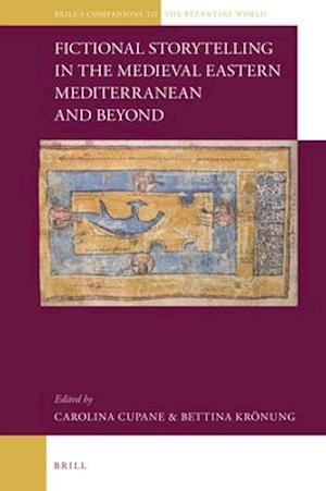 Fictional Storytelling in the Medieval Eastern Mediterranean and Beyond