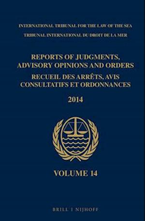 Reports of Judgments, Advisory Opinions and Orders / Recueil Des Arrets, Avis Consultatifs Et Ordonnances, Volume 14 (2014)