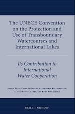 The Unece Convention on the Protection and Use of Transboundary Watercourses and International Lakes