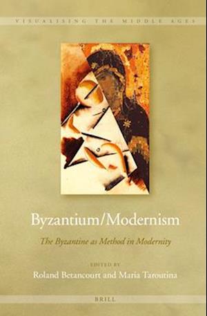 Byzantium/Modernism