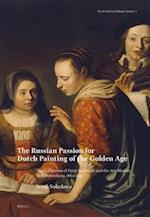 The Russian Passion for Dutch Painting of the Golden Age