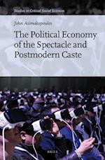The Political Economy of the Spectacle and Postmodern Caste