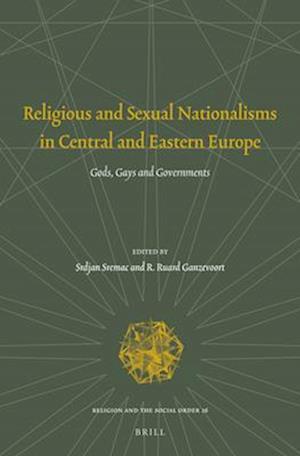 Religious and Sexual Nationalisms in Central and Eastern Europe