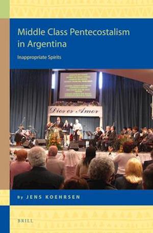 Middle Class Pentecostalism in Argentina
