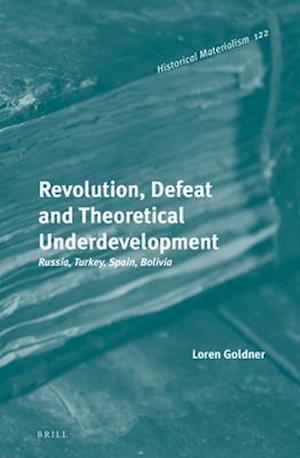Revolution, Defeat and Theoretical Underdevelopment