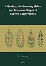 A Guide to the Breeding Habits and Immature Stages of Diptera Cyclorrhapha (2 Vols)