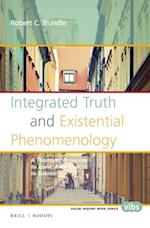 Integrated Truth and Existential Phenomenology