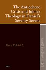 The Antiochene Crisis and Jubilee Theology in Daniel's Seventy Sevens