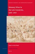Memory Wars in the Low Countries, 1566-1700