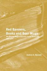 Red Banners, Books and Beer Mugs