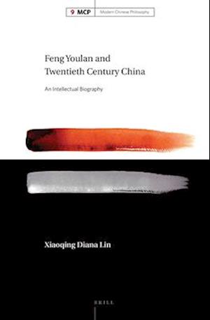 Feng Youlan and Twentieth Century China