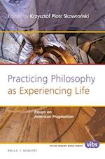 Practicing Philosophy as Experiencing Life