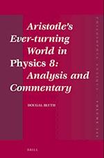 Aristotle's Ever-Turning World in Physics 8