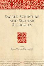 Sacred Scripture and Secular Struggles