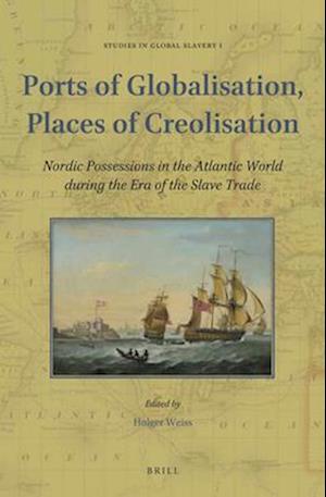 Ports of Globalisation, Places of Creolisation