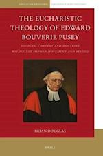 The Eucharistic Theology of Edward Bouverie Pusey