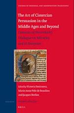 The Art of Cistercian Persuasion in the Middle Ages and Beyond