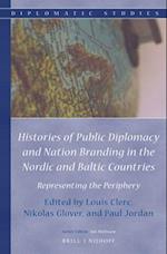 Histories of Public Diplomacy and Nation Branding in the Nordic and Baltic Countries