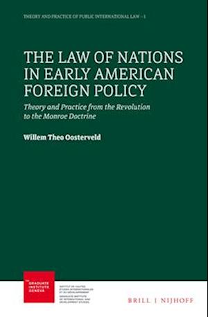 The Law of Nations in Early American Foreign Policy