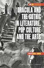 Dracula and the Gothic in Literature, Pop Culture and the Arts