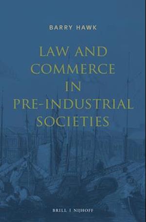 Law and Commerce in Pre-Industrial Societies