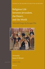 Religious Life Between Jerusalem, the Desert, and the World