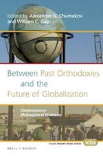 Between Past Orthodoxies and the Future of Globalization