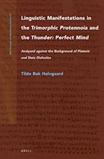 Linguistic Manifestations in the Trimorphic Protennoia and the Thunder