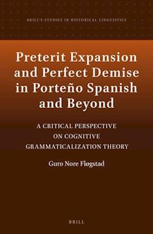 Preterit Expansion and Perfect Demise in Porteño Spanish and Beyond