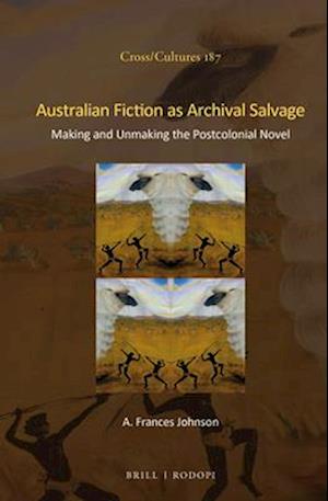 Australian Fiction as Archival Salvage