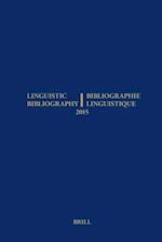 Linguistic Bibliography for the Year 2015 / / Bibliographie Linguistique de L'Annee 2015