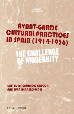 Avant-Garde Cultural Practices in Spain (1914-1936)