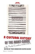 A Cultural History of the Avant-Garde in the Nordic Countries 1950-1975