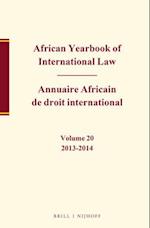 African Yearbook of International Law / Annuaire Africain de Droit International, Volume 20, 2013-2014