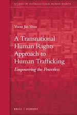 A Transnational Human Rights Approach to Human Trafficking
