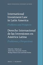 International Investment Law in Latin America / Derecho Internacional de Las Inversiones En America Latina