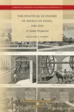 The Political Economy of Indigo in India, 1580-1930