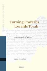 Turning Proverbs Towards Torah