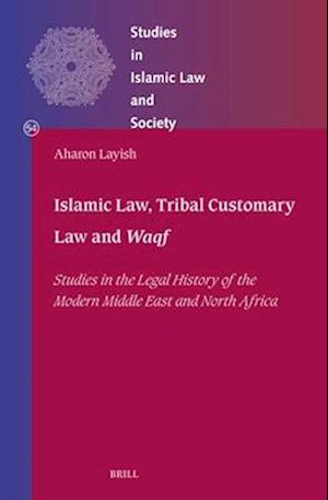 Islamic Law, Tribal Customary Law and Waqf