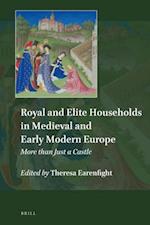 Royal and Elite Households in Medieval and Early Modern Europe