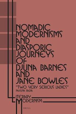 Nomadic Modernisms and Diasporic Journeys of Djuna Barnes and Jane Bowles