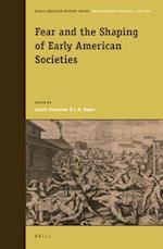 Fear and the Shaping of Early American Societies