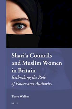 Shari&#703;a Councils and Muslim Women in Britain