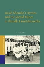 Isaiah Shembe's Hymns and the Sacred Dance in Ibandla Lamanazaretha