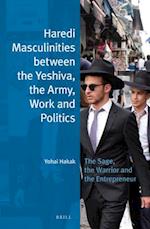 Haredi Masculinities Between the Yeshiva, the Army, Work and Politics