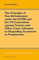 The Principle of Non-Refoulement Under the Echr and the Un Convention Against Torture and Other Cruel, Inhuman or Degrading Treatment or Punishment