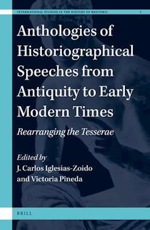 Anthologies of Historiographical Speeches from Antiquity to Early Modern Times